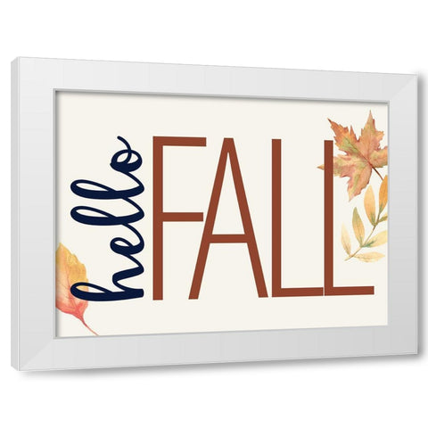 Hello Fall White Modern Wood Framed Art Print by Allen, Kimberly