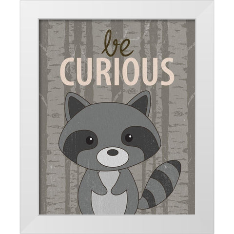 Be Curious White Modern Wood Framed Art Print by Allen, Kimberly