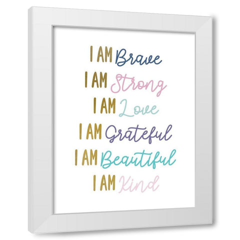 I Am Brave V2 White Modern Wood Framed Art Print by Allen, Kimberly