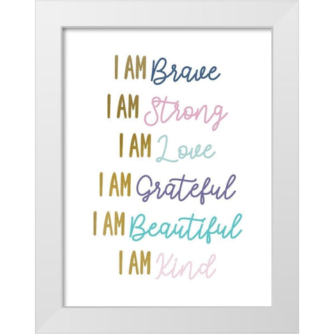 I Am Brave V2 White Modern Wood Framed Art Print by Allen, Kimberly