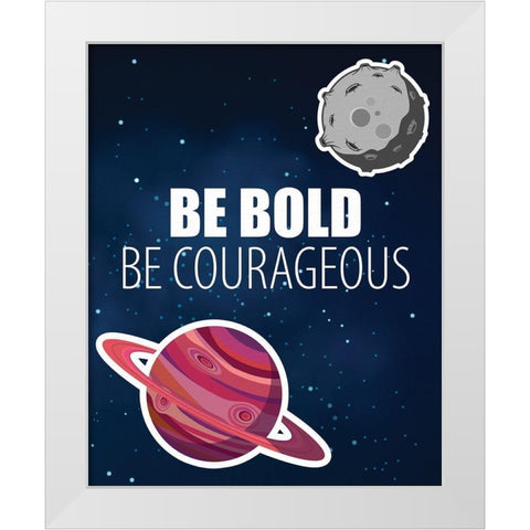 Be Bold Space White Modern Wood Framed Art Print by Allen, Kimberly