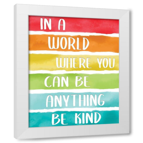In A World Rainbow White Modern Wood Framed Art Print by Allen, Kimberly