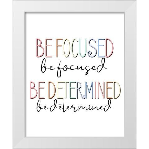 Be Focused V2 White Modern Wood Framed Art Print by Allen, Kimberly