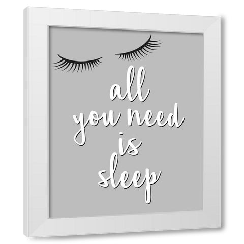All You Need White Modern Wood Framed Art Print by Allen, Kimberly