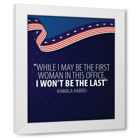 I Wont be the Last White Modern Wood Framed Art Print by Allen, Kimberly