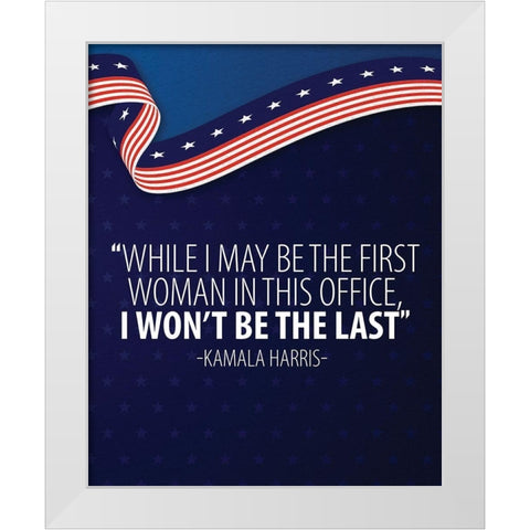 I Wont be the Last White Modern Wood Framed Art Print by Allen, Kimberly