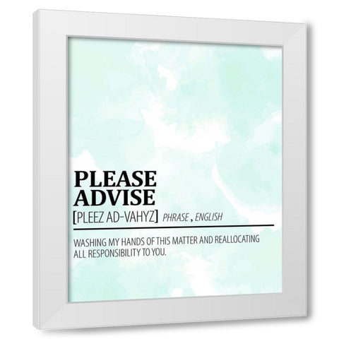 Please Advise White Modern Wood Framed Art Print by Allen, Kimberly