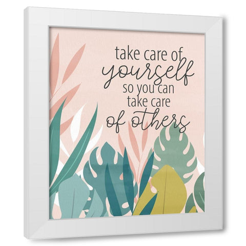 Take Care of Yourself White Modern Wood Framed Art Print by Allen, Kimberly