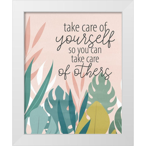 Take Care of Yourself White Modern Wood Framed Art Print by Allen, Kimberly