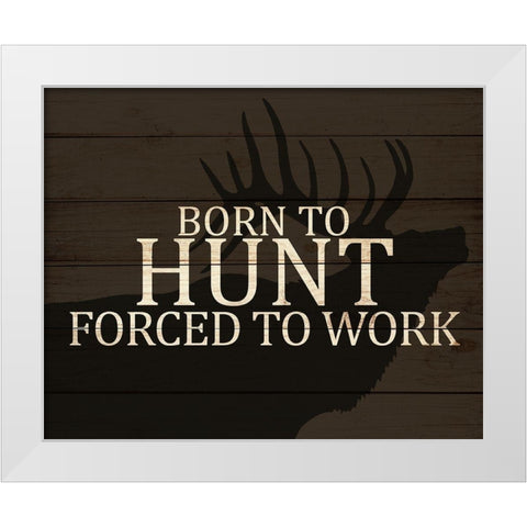 Born to Hunt White Modern Wood Framed Art Print by Allen, Kimberly