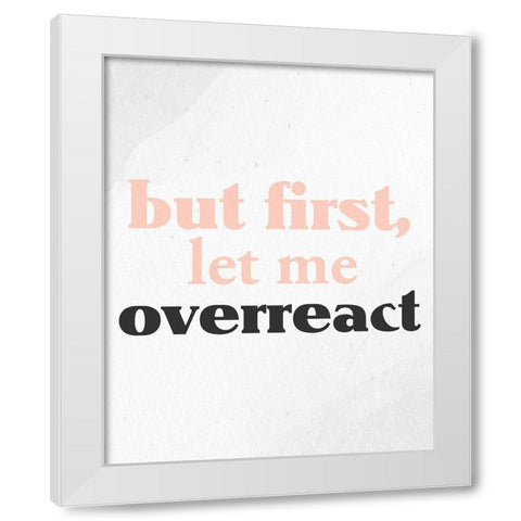 Nope 3 White Modern Wood Framed Art Print by Allen, Kimberly