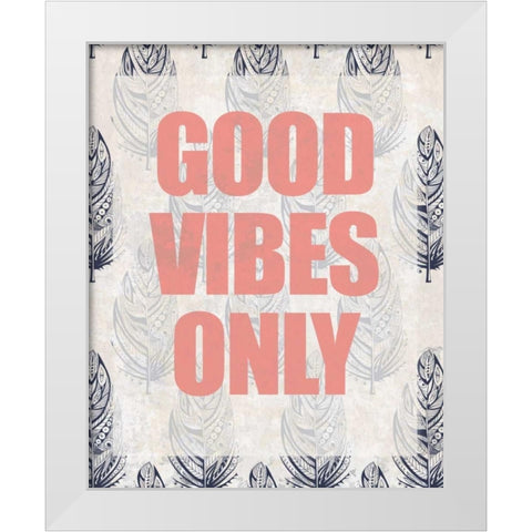 Good Vibes Only White Modern Wood Framed Art Print by Allen, Kimberly
