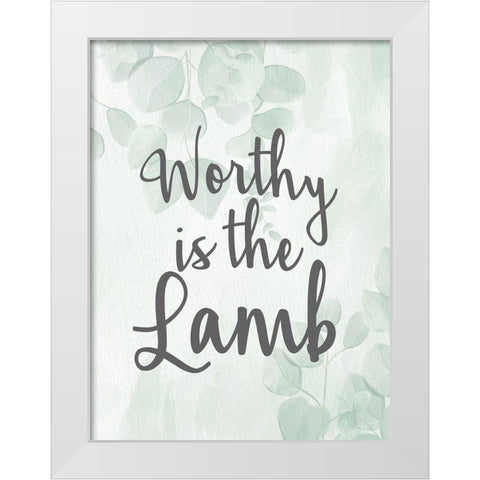 Worthy is the Lamb White Modern Wood Framed Art Print by Allen, Kimberly