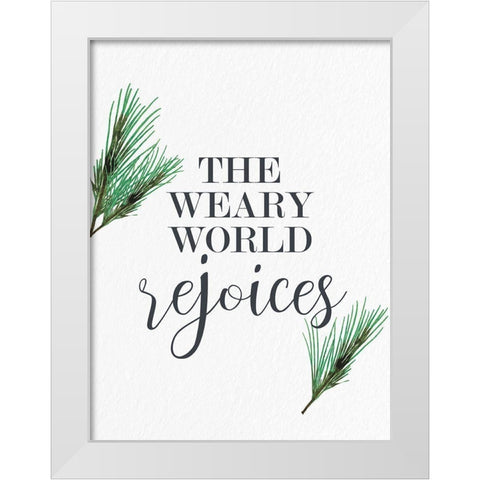 The Weary World Rejoices White Modern Wood Framed Art Print by Allen, Kimberly