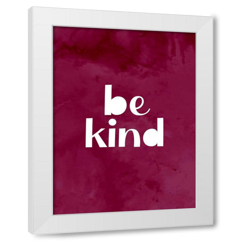Be Kind White Modern Wood Framed Art Print by Allen, Kimberly