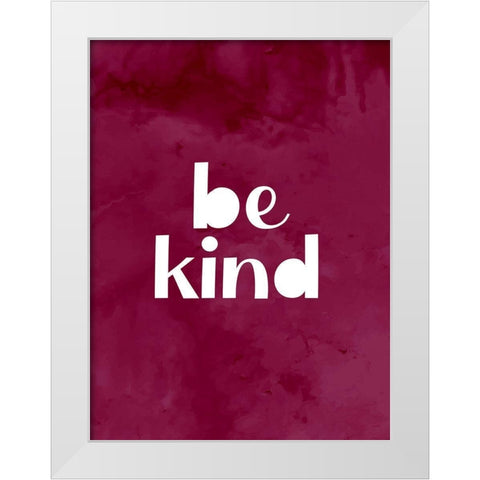 Be Kind White Modern Wood Framed Art Print by Allen, Kimberly