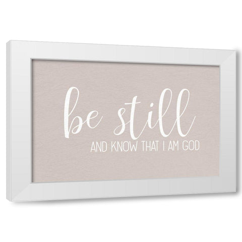 Be Still and Know Springs White Modern Wood Framed Art Print by Allen, Kimberly