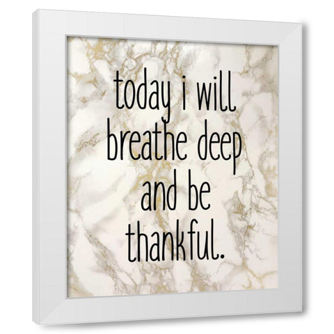 Today I Will White Modern Wood Framed Art Print by Allen, Kimberly