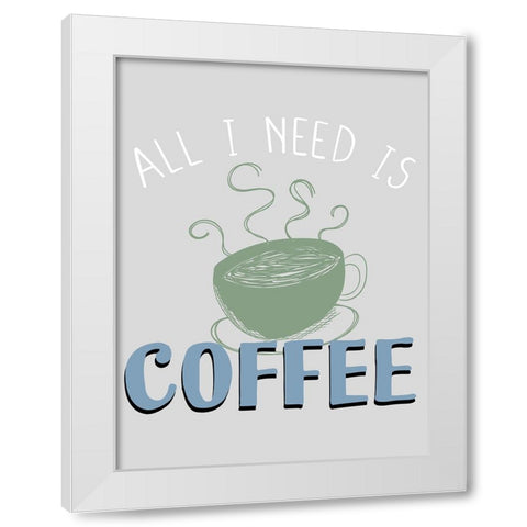Coffee Coffee 1 White Modern Wood Framed Art Print by Allen, Kimberly