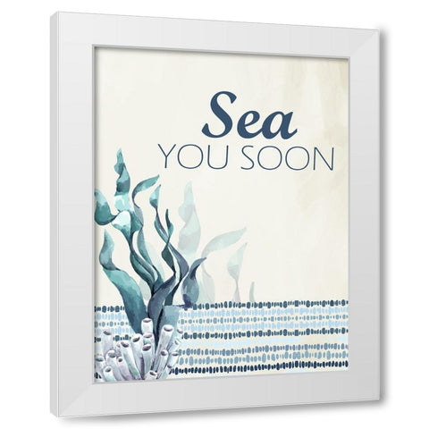 Sea You White Modern Wood Framed Art Print by Allen, Kimberly