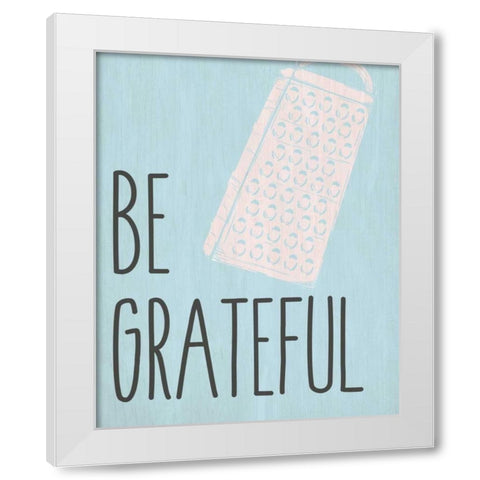 Be Grateful White Modern Wood Framed Art Print by Allen, Kimberly