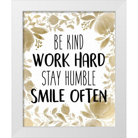 Stay Humble 1 White Modern Wood Framed Art Print by Allen, Kimberly