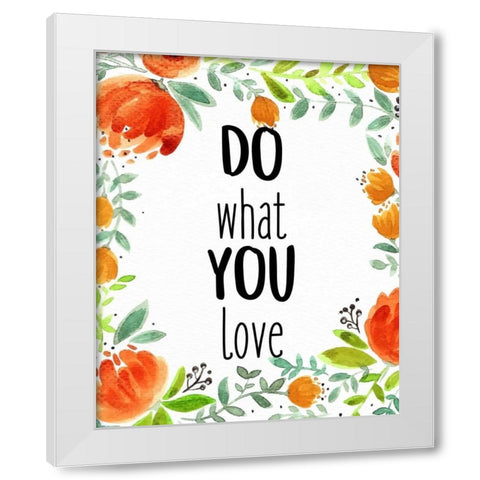 Love What You 2 White Modern Wood Framed Art Print by Allen, Kimberly