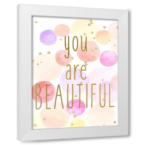 You Are Beautiful Color White Modern Wood Framed Art Print by Allen, Kimberly