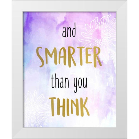 You Are 3 White Modern Wood Framed Art Print by Allen, Kimberly