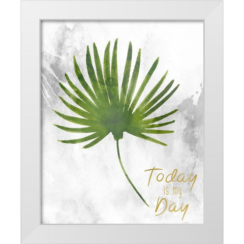 Today is My Day White Modern Wood Framed Art Print by Kimberly, Allen