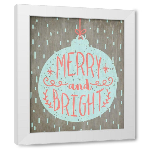 Merry and Bright 3 White Modern Wood Framed Art Print by Kimberly, Allen