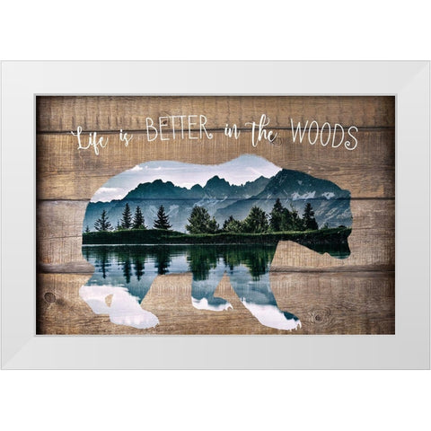 Life is better in the Woods White Modern Wood Framed Art Print by Kimberly, Allen