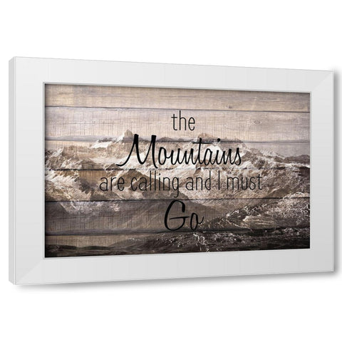The Mountains are Calling White Modern Wood Framed Art Print by Kimberly, Allen