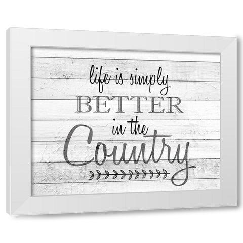 Life is Simply Better White Modern Wood Framed Art Print by Kimberly, Allen