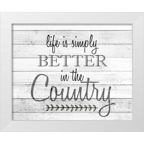 Life is Simply Better White Modern Wood Framed Art Print by Kimberly, Allen