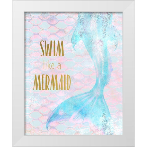 Swim like a Mermaid White Modern Wood Framed Art Print by Kimberly, Allen
