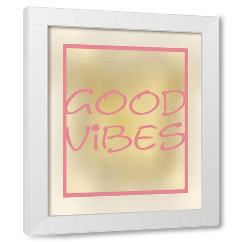 Good Vibes White Modern Wood Framed Art Print by Kimberly, Allen