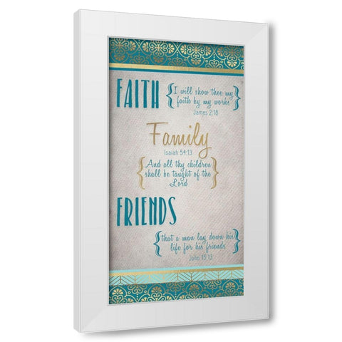 Faith Family Friends Teal Gold v2 White Modern Wood Framed Art Print by Kimberly, Allen