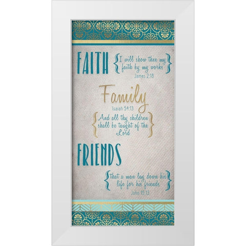 Faith Family Friends Teal Gold v2 White Modern Wood Framed Art Print by Kimberly, Allen