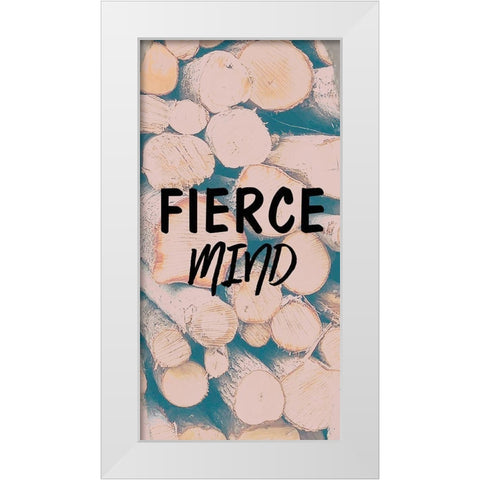 Fierce Mind White Modern Wood Framed Art Print by Kimberly, Allen