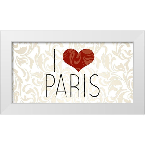 I Love Paris 3 White Modern Wood Framed Art Print by Kimberly, Allen