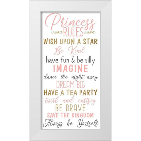 Princess Rules White Modern Wood Framed Art Print by Kimberly, Allen