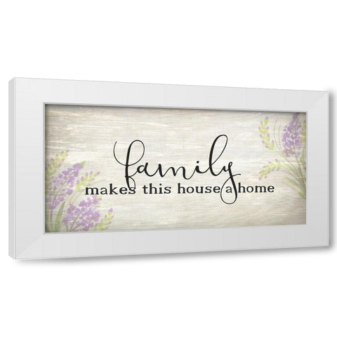Family Makes White Modern Wood Framed Art Print by Kimberly, Allen