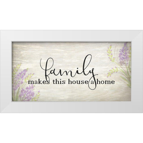 Family Makes White Modern Wood Framed Art Print by Kimberly, Allen