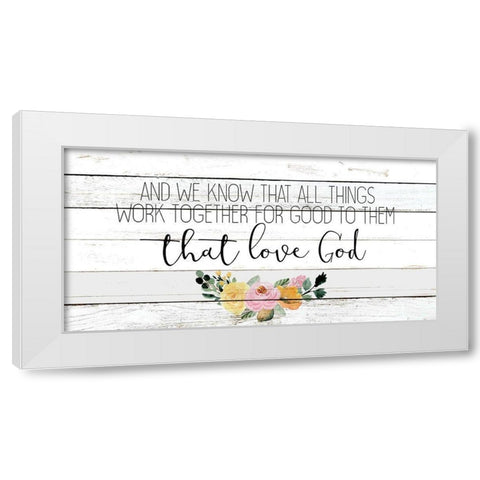 And We Know White Modern Wood Framed Art Print by Kimberly, Allen