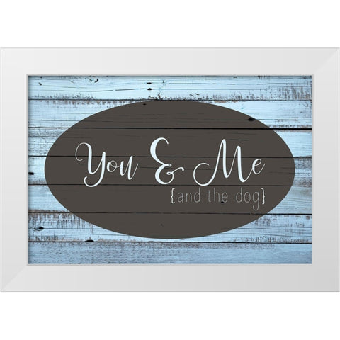 You and Me and the Dog White Modern Wood Framed Art Print by Kimberly, Allen