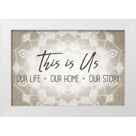 This is Us Mandala White Modern Wood Framed Art Print by Kimberly, Allen