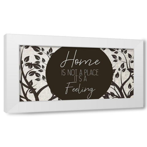 Home is not a Place White Modern Wood Framed Art Print by Kimberly, Allen