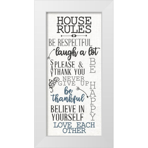 House Rules White Modern Wood Framed Art Print by Allen, Kimberly