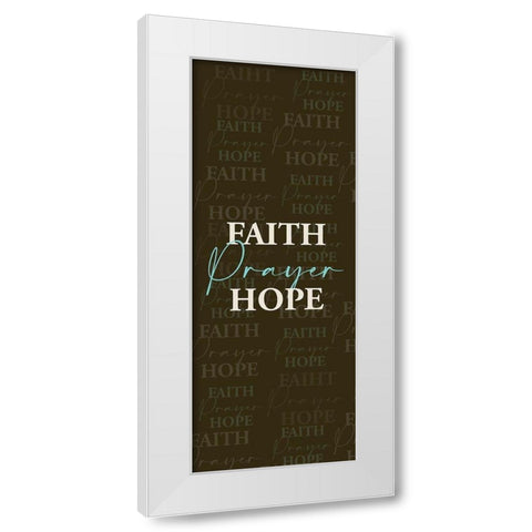 Faith Prayer White Modern Wood Framed Art Print by Allen, Kimberly